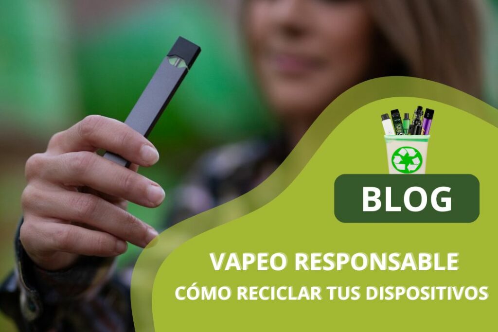 Cómo Reciclar tus Dispositivos BLOG Vapeo Responsable