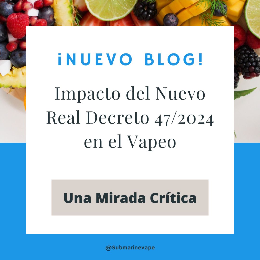 Impacto del Nuevo Real Decreto 47/2024 en el Vapeo: Una Mirada Crítica